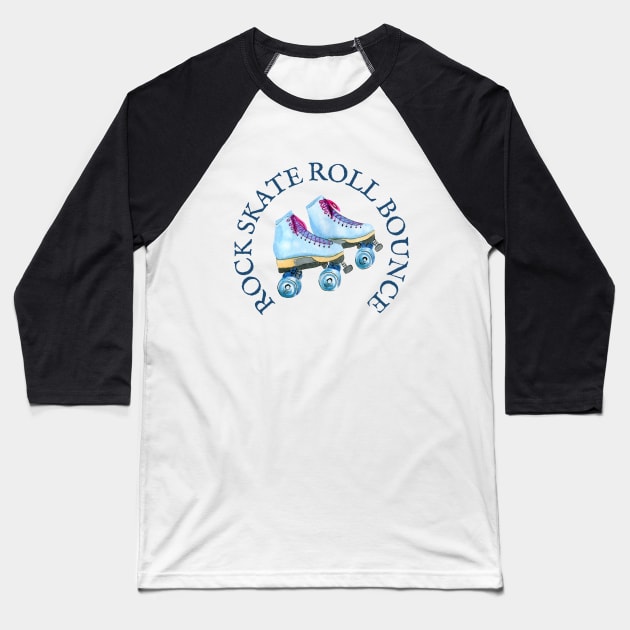 ROCK SKATE ROLL BOUNCE Baseball T-Shirt by Novelty Depot